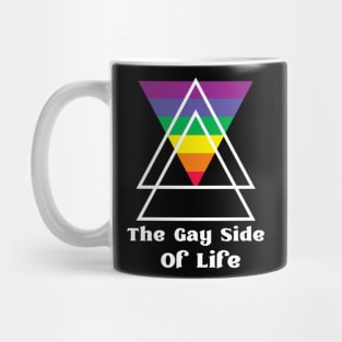 The Gay Side Of Life Funny LGBTQ Rainbow Mug